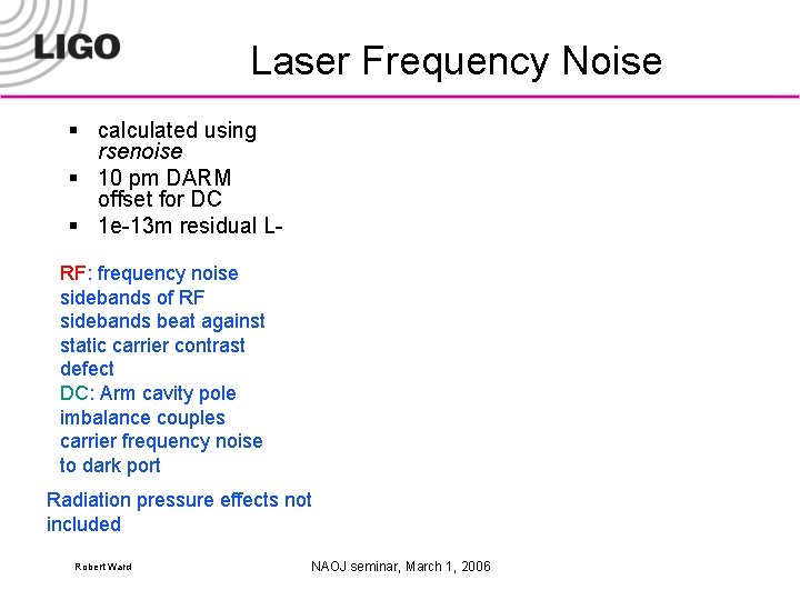 Laser Frequency Noise § calculated using rsenoise § 10 pm DARM offset for DC