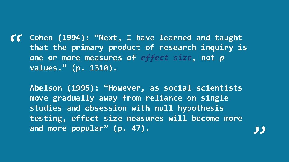 “ Cohen (1994): “Next, I have learned and taught that the primary product of