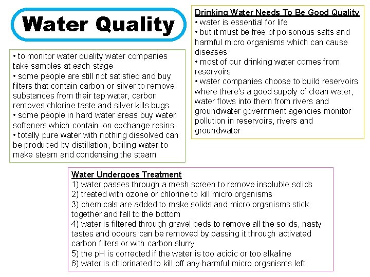 Water Quality • to monitor water quality water companies take samples at each stage
