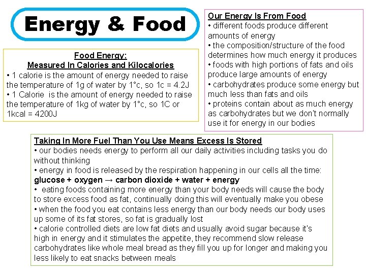 Energy & Food Energy: Measured In Calories and Kilocalories • 1 calorie is the