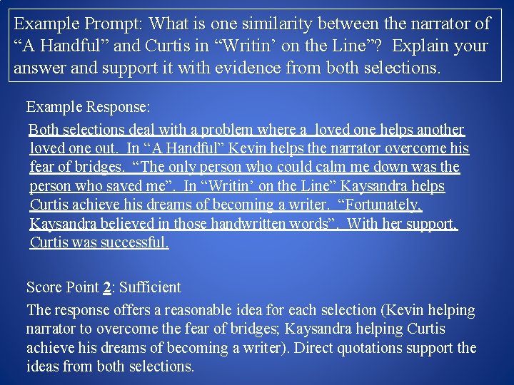 Example Prompt: What is one similarity between the narrator of “A Handful” and Curtis