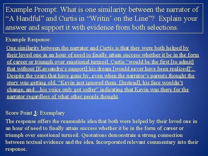 Example Prompt: What is one similarity between the narrator of “A Handful” and Curtis