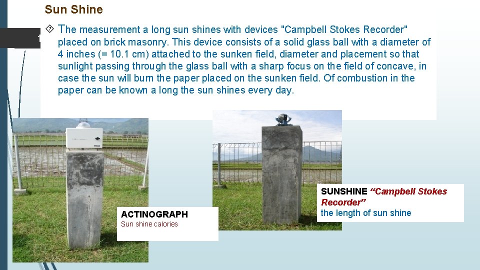 Sun Shine The measurement a long sun shines with devices "Campbell Stokes Recorder" 14