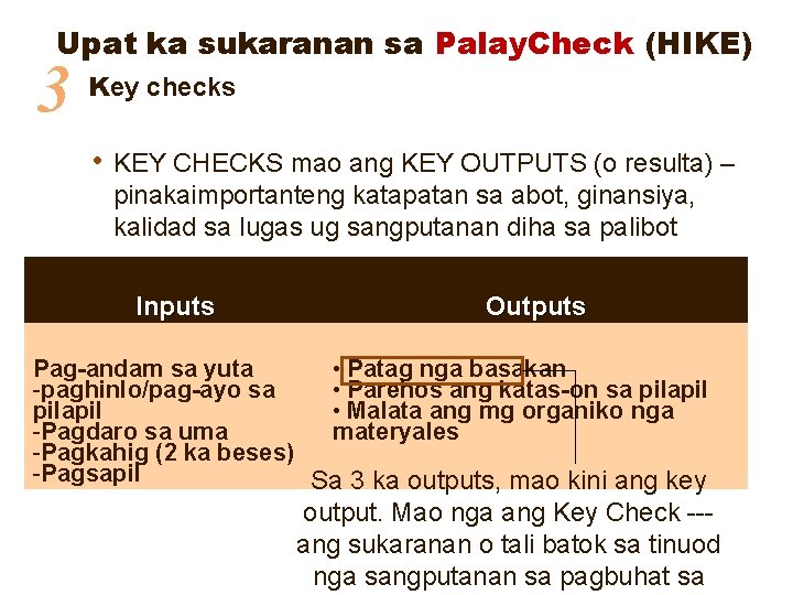 Upat ka sukaranan sa Palay. Check (HIKE) 3 Key checks • KEY CHECKS mao