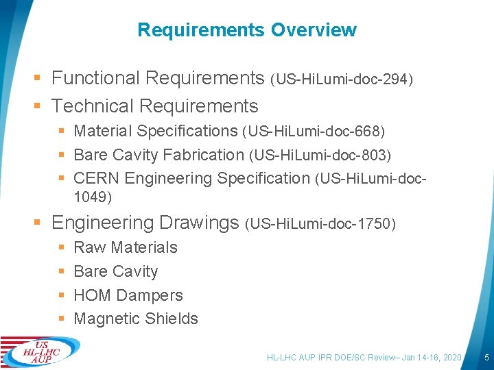Requirements Overview § Functional Requirements (US-Hi. Lumi-doc-294) § Technical Requirements § Material Specifications (US-Hi.