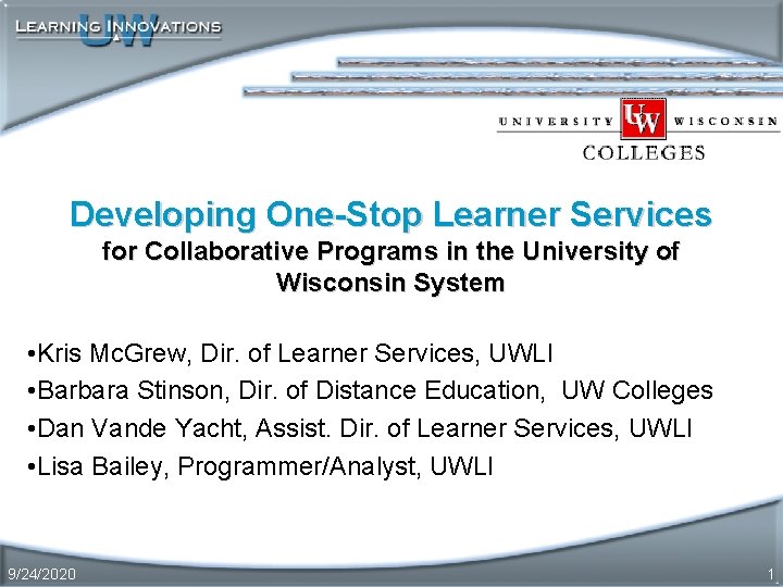 Developing One-Stop Learner Services for Collaborative Programs in the University of Wisconsin System •