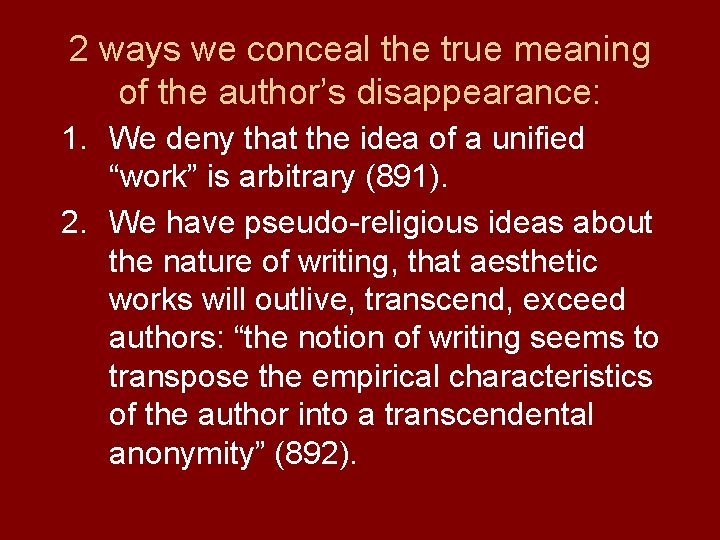 2 ways we conceal the true meaning of the author’s disappearance: 1. We deny