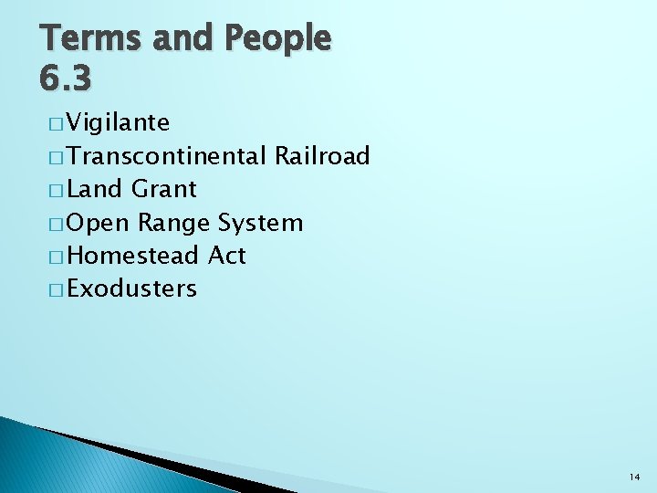 Terms and People 6. 3 � Vigilante � Transcontinental � Land Railroad Grant �