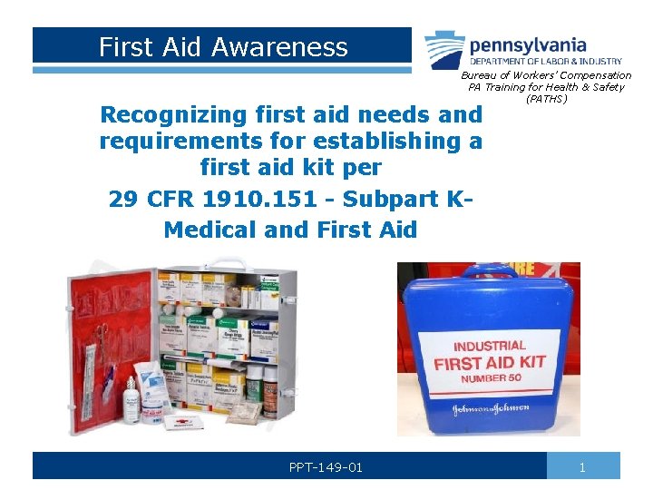 First Aid Awareness Bureau of Workers’ Compensation PA Training for Health & Safety (PATHS)