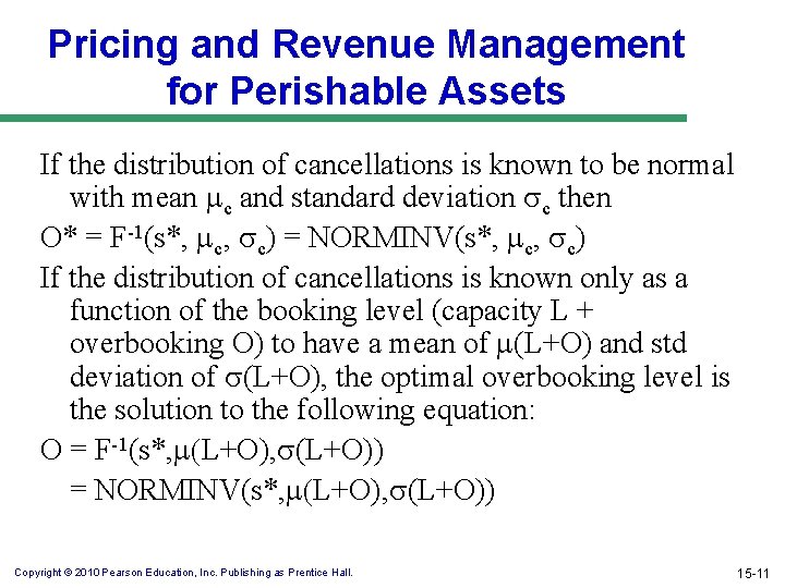 Pricing and Revenue Management for Perishable Assets If the distribution of cancellations is known