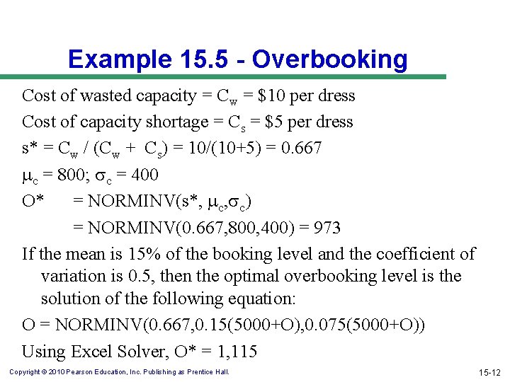 Example 15. 5 - Overbooking Cost of wasted capacity = Cw = $10 per