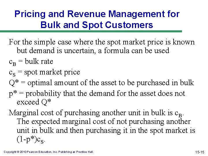 Pricing and Revenue Management for Bulk and Spot Customers For the simple case where