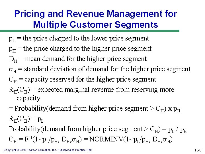 Pricing and Revenue Management for Multiple Customer Segments p. L = the price charged