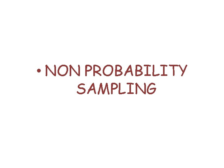  • NON PROBABILITY SAMPLING 