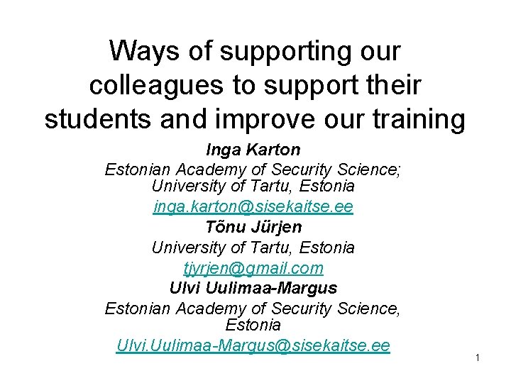 Ways of supporting our colleagues to support their students and improve our training Inga