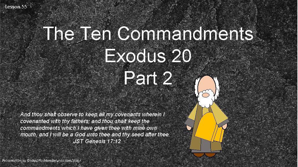 Lesson 55 The Ten Commandments Exodus 20 Part 2 And thou shalt observe to