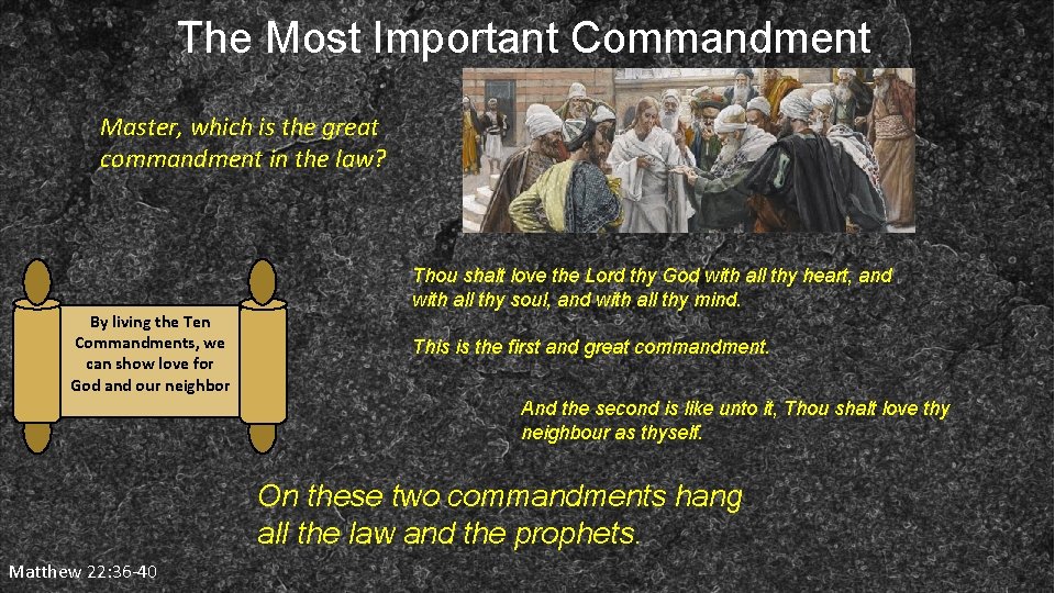 The Most Important Commandment Master, which is the great commandment in the law? By