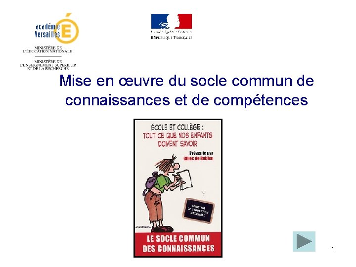 Mise en œuvre du socle commun de connaissances et de compétences 1 