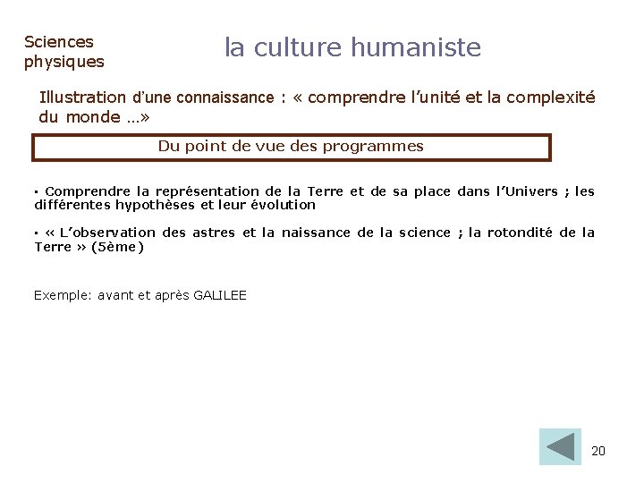 Sciences physiques la culture humaniste Illustration d’une connaissance : « comprendre l’unité et la