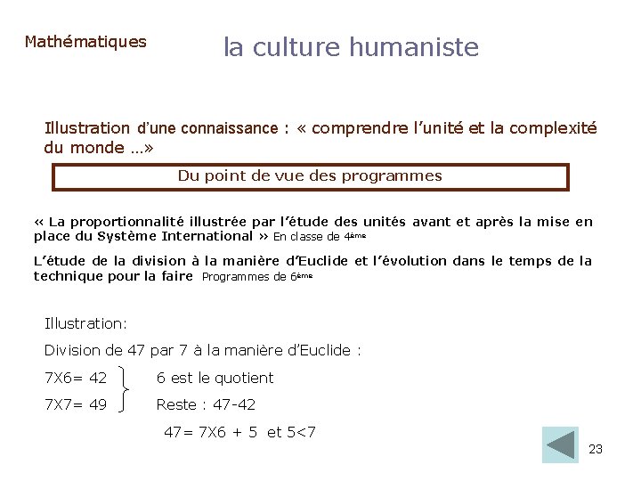 Mathématiques la culture humaniste Illustration d’une connaissance : « comprendre l’unité et la complexité