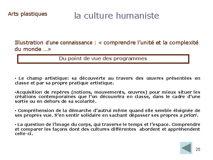 Arts plastiques la culture humaniste Illustration d’une connaissance : « comprendre l’unité et la