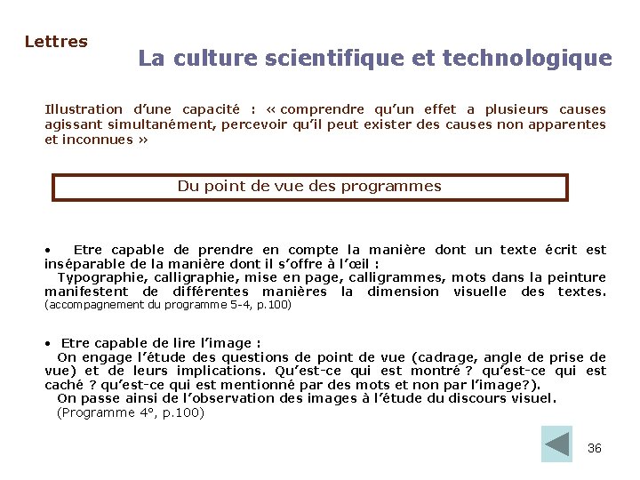 Lettres La culture scientifique et technologique Illustration d’une capacité : « comprendre qu’un effet