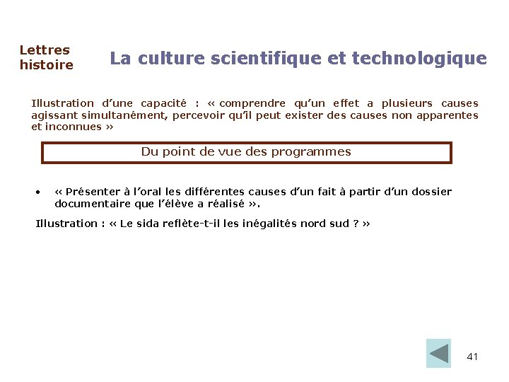 Lettres histoire La culture scientifique et technologique Illustration d’une capacité : « comprendre qu’un