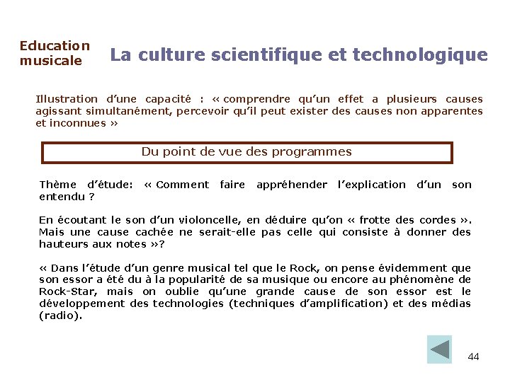 Education musicale La culture scientifique et technologique Illustration d’une capacité : « comprendre qu’un