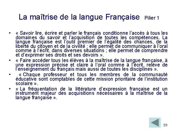 La maîtrise de la langue Française Pilier 1 • « Savoir lire, écrire et