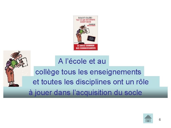 A l’école et au collège tous les enseignements et toutes les disciplines ont un