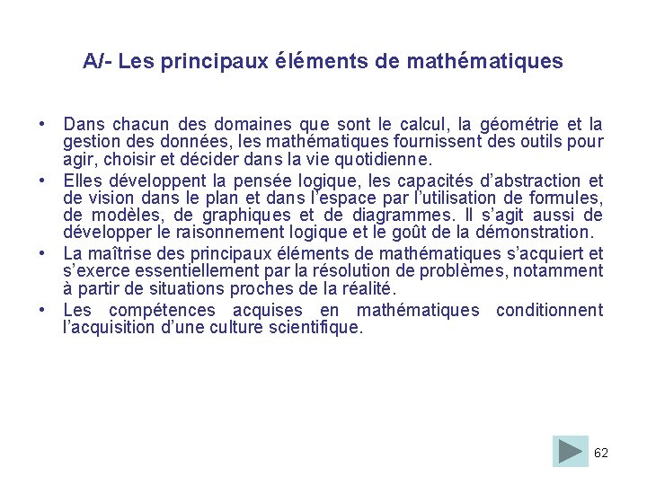 A/- Les principaux éléments de mathématiques • Dans chacun des domaines que sont le