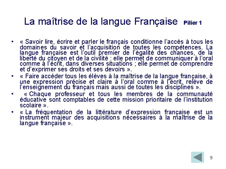 La maîtrise de la langue Française Pilier 1 • « Savoir lire, écrire et