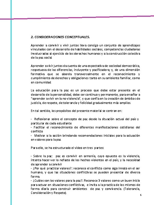 2. CONSIDERACIONES CONCEPTUALES. Aprender a convivir y vivir juntos lleva consigo un conjunto de