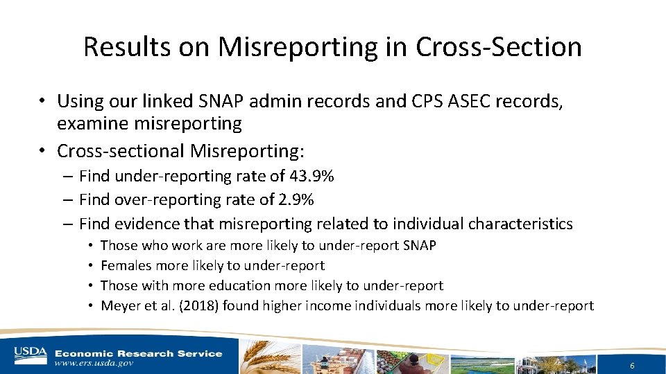 Results on Misreporting in Cross-Section • Using our linked SNAP admin records and CPS