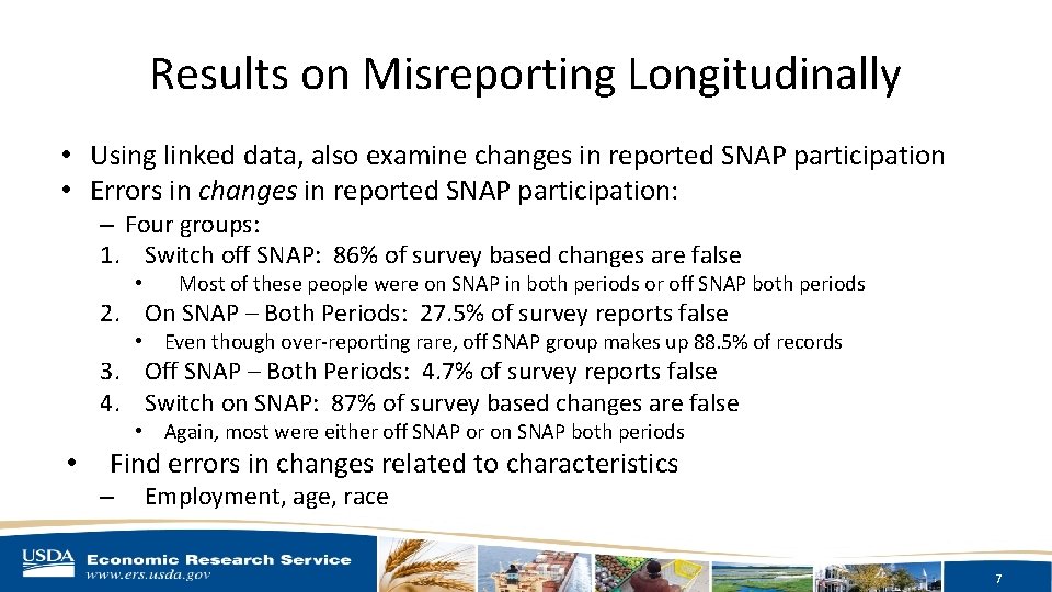 Results on Misreporting Longitudinally • Using linked data, also examine changes in reported SNAP