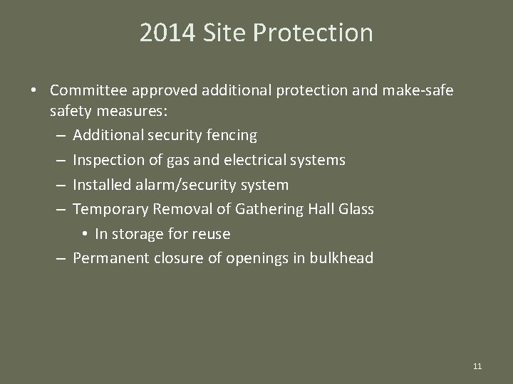 2014 Site Protection • Committee approved additional protection and make-safety measures: – Additional security
