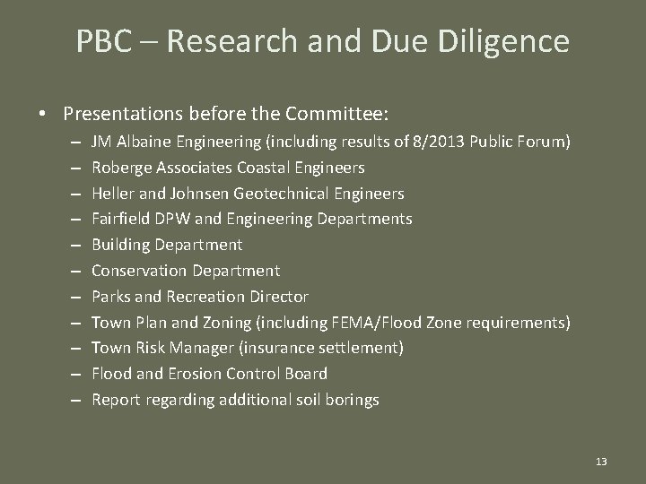 PBC – Research and Due Diligence • Presentations before the Committee: – – –