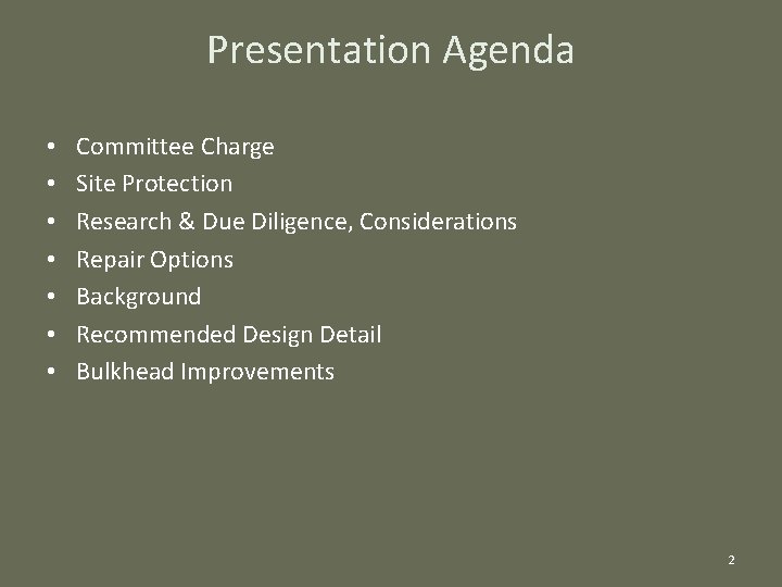 Presentation Agenda • • Committee Charge Site Protection Research & Due Diligence, Considerations Repair