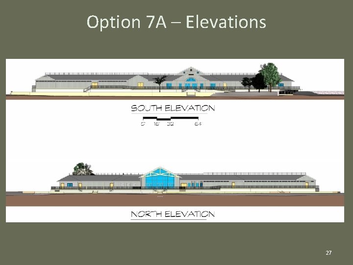 Option 7 A – Elevations 27 