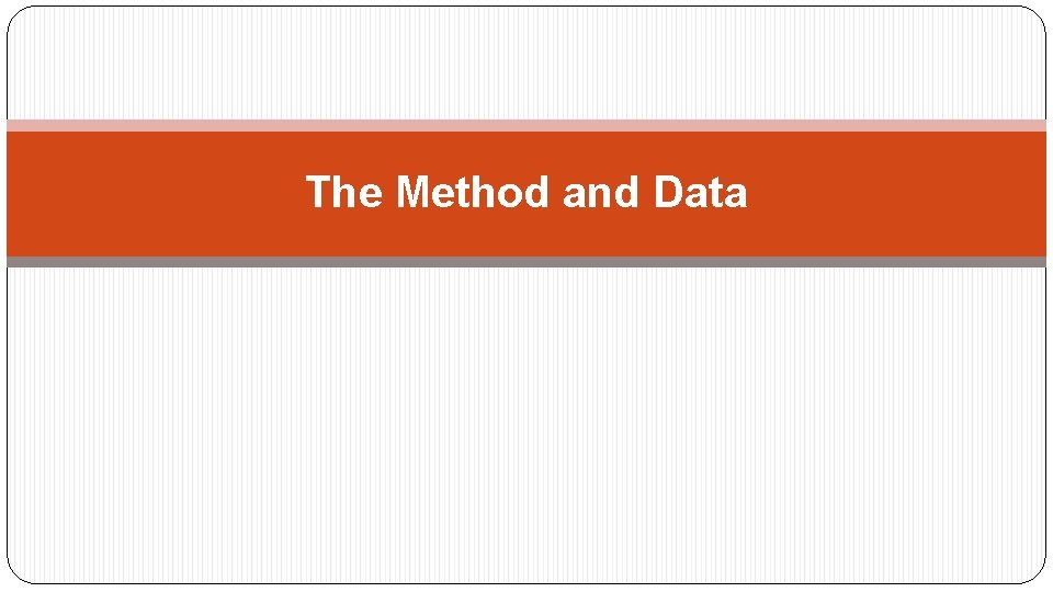 The Method and Data 