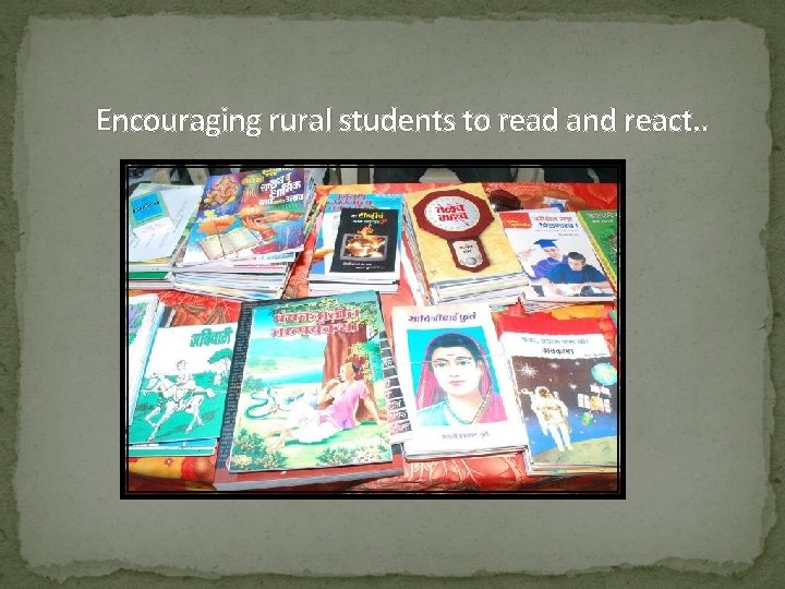 Encouraging rural students to read and react. . 