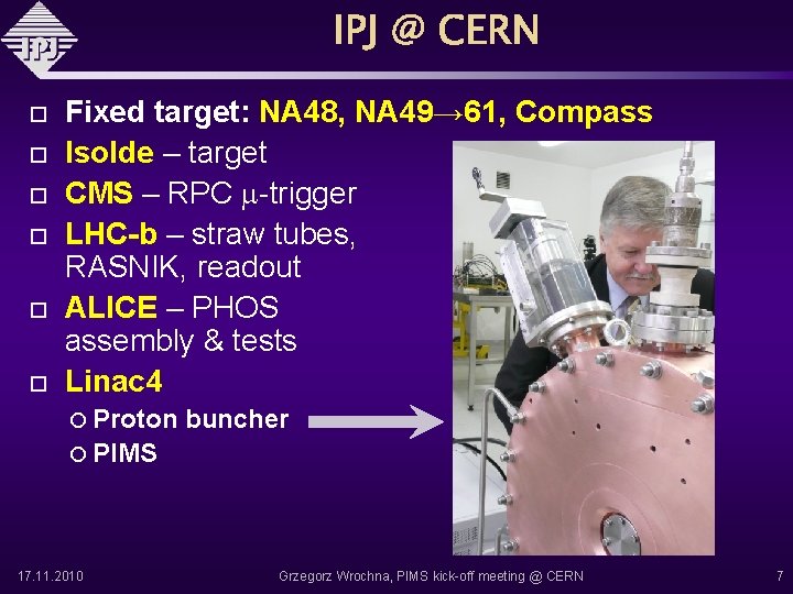  Fixed target: NA 48, NA 49→ 61, Compass Isolde – target CMS –