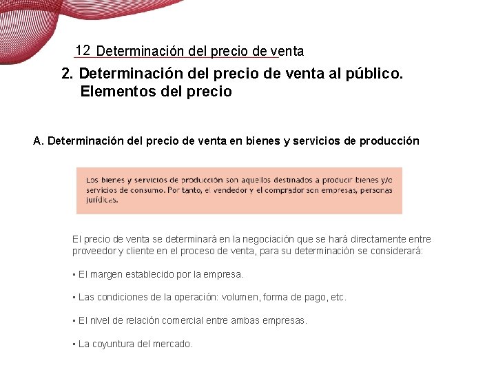 12 Determinación del precio de venta 2. Determinación del precio de venta al público.