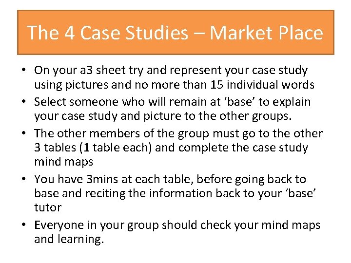 The 4 Case Studies – Market Place • On your a 3 sheet try