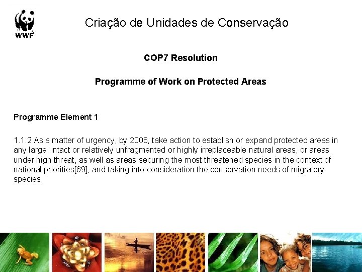 Criação de Unidades de Conservação COP 7 Resolution Programme of Work on Protected Areas