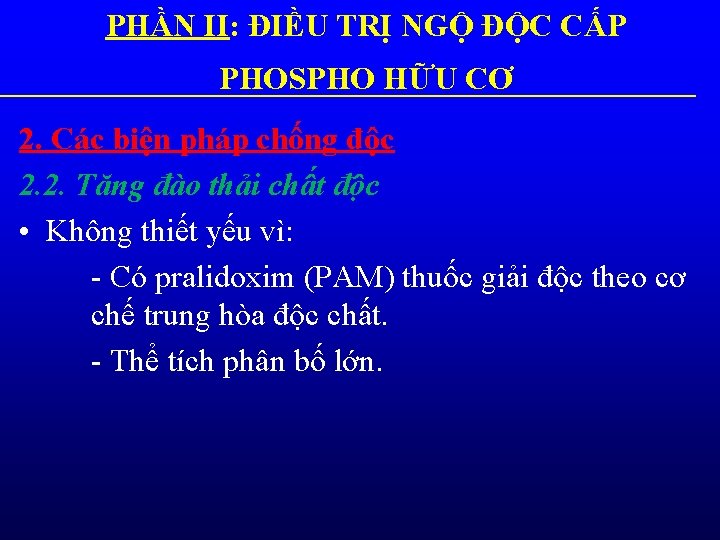 PHẦN II: ĐIỀU TRỊ NGỘ ĐỘC CẤP PHOSPHO HỮU CƠ 2. Các biện pháp