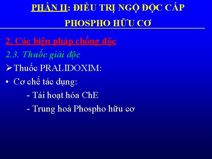 PHẦN II: ĐIỀU TRỊ NGỘ ĐỘC CẤP PHOSPHO HỮU CƠ 2. Các biện pháp