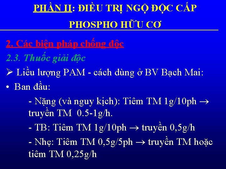 PHẦN II: ĐIỀU TRỊ NGỘ ĐỘC CẤP PHOSPHO HỮU CƠ 2. Các biện pháp