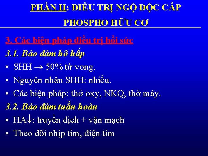 PHẦN II: ĐIỀU TRỊ NGỘ ĐỘC CẤP PHOSPHO HỮU CƠ 3. Các biện pháp