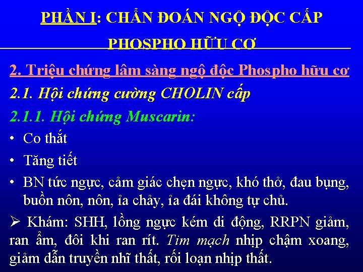 PHẦN I: CHẨN ĐOÁN NGỘ ĐỘC CẤP PHOSPHO HỮU CƠ 2. Triệu chứng lâm